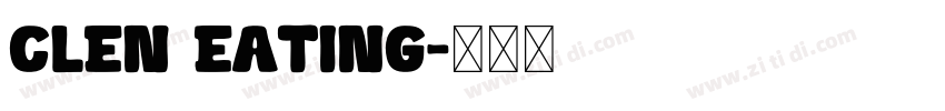 CLEN EATING字体转换 CLEN EATING字体转换